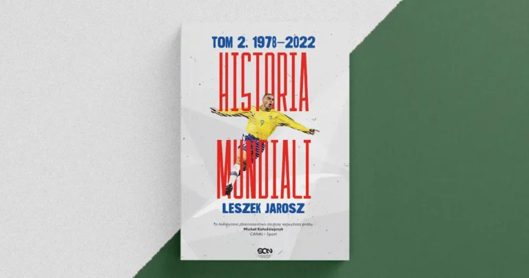 „Historia Mundiali. Tom 2. 1978-2022” – recenzja