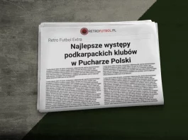 Najlepsze występy podkarpackich klubów w Pucharze Polski