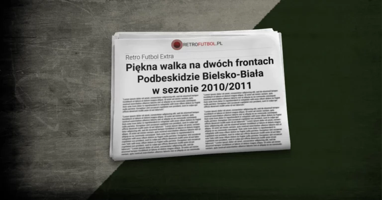 Piękna walka na&nbsp;dwóch frontach – Podbeskidzie Bielsko-Biała w&nbsp;sezonie 2010/2011