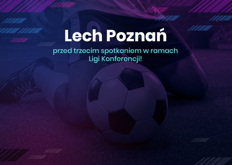 Lech Poznań przed&nbsp;trzecim spotkaniem w&nbsp;ramach Ligi Konferencji!