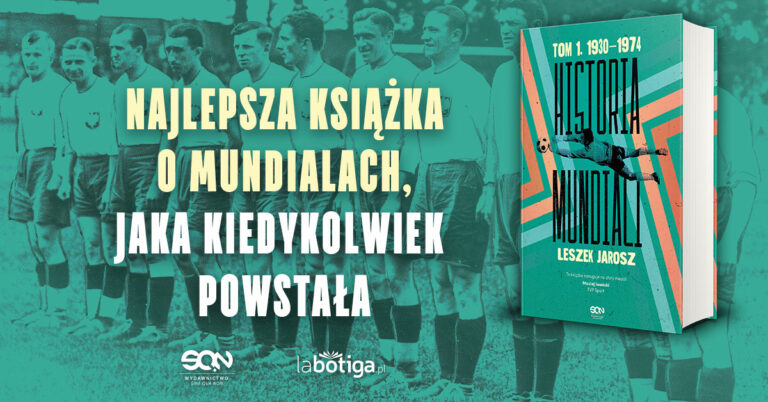 Kulisy największego piłkarskiego turnieju. „Historia mundiali” już w&nbsp;sprzedaży!