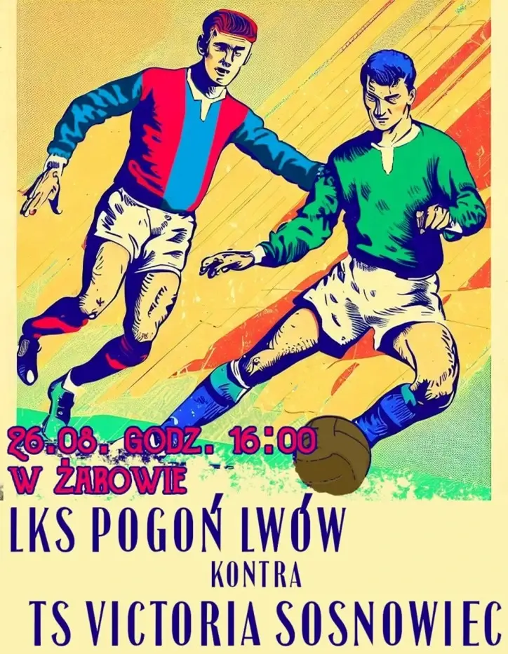 Plakat przedmeczowy LKS Pogon Lwow kontra TS Victoria Sosnowiec