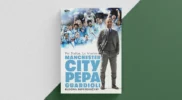„Manchester City Pepa Guardioli. Budowa superdrużyny” – recenzja