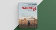 „Nadzieja FC. Futbol, ludzie, polityka”. Nowa książka Anity Werner i Michała Kołodziejczyka