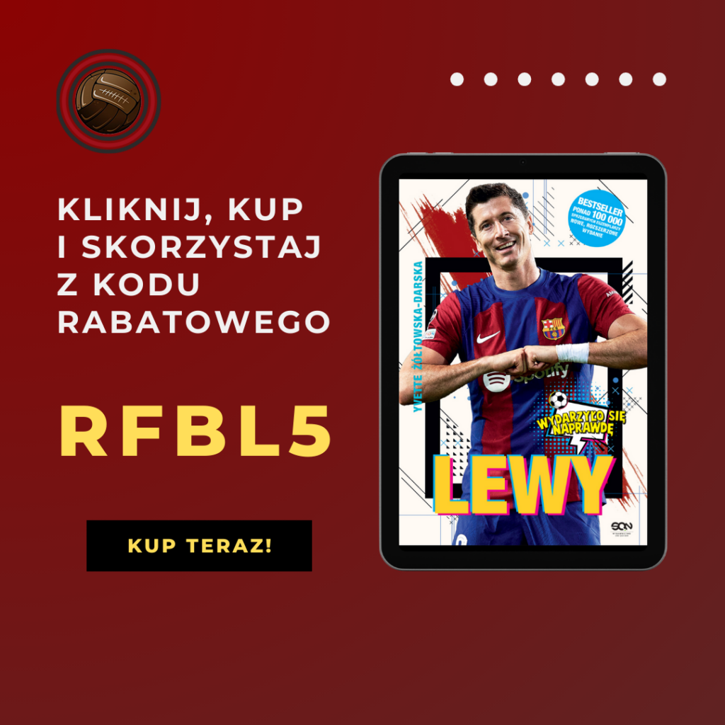 Lewy. Chlopak ktory zachwycil swiat