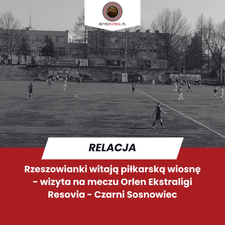 Rzeszowianki witają piłkarską wiosnę – wizyta na&nbsp;meczu Orlen Ekstraligi Resovia – Czarni Sosnowiec