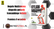 Królowie eliminacji: OFC 11 Retro Futbol Bogato ilustrowana biografia Kyliana Mbappé, gwiazdy francuskiego futbolu!